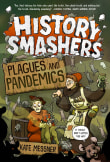 Book cover of History Smashers: Plagues and Pandemics