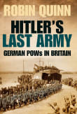 Book cover of Hitler's Last Army: German POWs in Britain