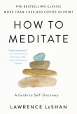 Book cover of How to Meditate: A Guide to Self-Discovery