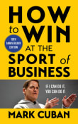 Book cover of How to Win at the Sport of Business: If I Can Do It, You Can Do It