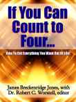 Book cover of If You Can Count to Four: How to Get Everything You Want Out of Life!