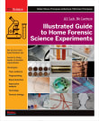 Book cover of Illustrated Guide to Home Forensic Science Experiments