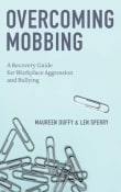 Book cover of Overcoming Mobbing: A Recovery Guide for Workplace Aggression and Bullying