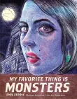 Book cover of My Favorite Thing Is Monsters