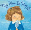 Book cover of My Blue Is Happy