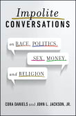 Book cover of Impolite Conversations: On Race, Politics, Sex, Money, and Religion