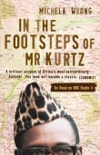 Book cover of In the Footsteps of Mr. Kurtz: Living on the Brink of Disaster in Mobutu's Congo