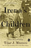 Book cover of Irena's Children: The Extraordinary Story of the Woman Who Saved 2,500 Children from the Warsaw Ghetto