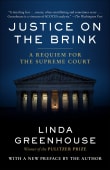 Book cover of Justice on the Brink: A Requiem for the Supreme Court