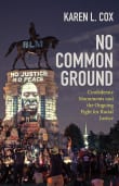 Book cover of No Common Ground: Confederate Monuments and the Ongoing Fight for Racial Justice