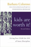 Book cover of kids are worth it! Giving Your Child the Gift of Inner Discipline