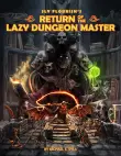 Book cover of Sly Flourish's Return of the Lazy Dungeon Master