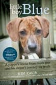 Book cover of Little Boy Blue: A Puppy's Rescue from Death Row and His Owner's Journey for Truth