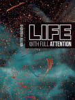 Book cover of Life with Full Attention: A Practical Course in Mindfulness