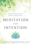 Book cover of Meditation with Intention: Quick & Easy Ways to Create Lasting Peace