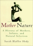 Book cover of Mother Nature: A History of Mothers, Infants, and Natural Selection