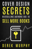 Book cover of Book Cover Design Secrets You Can Use to Sell More Books