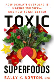 Book cover of Toxic Superfoods: How Oxalate Overload Is Making You Sick--and How to Get Better