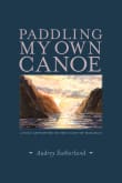 Book cover of Paddling My Own Canoe: A Solo Adventure On the Coast of Molokai