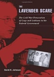 Book cover of The Lavender Scare: The Cold War Persecution of Gays and Lesbians in the Federal Government