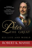 Book cover of Peter the Great: His Life and World