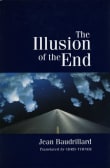 Book cover of The Illusion of the End