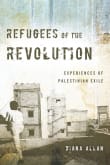 Book cover of Refugees of the Revolution: Experiences of Palestinian Exile