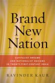 Book cover of Brand New Nation: Capitalist Dreams and Nationalist Designs in Twenty-First-Century India