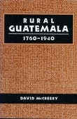 Book cover of Rural Guatemala, 1760-1940