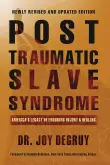 Book cover of Post Traumatic Slave Syndrome: America's Legacy of Enduring Injury and Healing