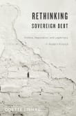 Book cover of Rethinking Sovereign Debt: Politics, Reputation, and Legitimacy in Modern Finance