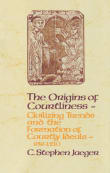 Book cover of The Origins of Courtliness: Civilizing Trends and the Formation of Courtly Ideals, 939-1210