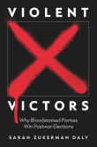 Book cover of Violent Victors: Why Bloodstained Parties Win Postwar Elections