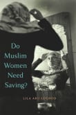 Book cover of Do Muslim Women Need Saving?