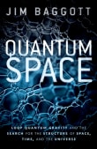 Book cover of Quantum Space: Loop Quantum Gravity and the Search for the Structure of Space, Time, and the Universe