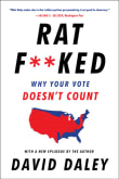 Book cover of Ratf**ked: Why Your Vote Doesn't Count