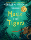 Book cover of Music for Tigers