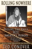 Book cover of Rolling Nowhere: Riding the Rails with America's Hoboes