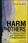 Book cover of Harm to Others: The Assessment and Treatment of Dangerousness