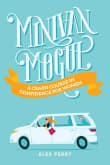 Book cover of Minivan Mogul: A Crash Course in Confidence for Women