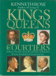 Book cover of Kings, Queens & Courtiers: Intimate Portraits of the Royal House of Windsor from its foundation to the present day