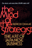 Book cover of The Mind Of The Strategist: The Art of Japanese Business