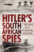 Book cover of Hitler's South African Spies: Secret Agents and the Intelligence War in South Africa