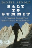 Book cover of Salt to Summit: A Vagabond Journey from Death Valley to Mount Whitney