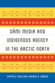 Book cover of Sámi Media and Indigenous Agency in the Arctic North