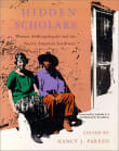 Book cover of Hidden Scholars: Women Anthropologists and the Native American Southwest