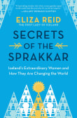 Book cover of Secrets of the Sprakkar: Iceland's Extraordinary Women and How They Are Changing the World