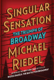 Book cover of Singular Sensation: The Triumph of Broadway