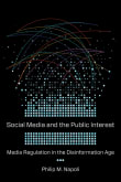 Book cover of Social Media and the Public Interest: Media Regulation in the Disinformation Age