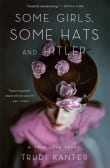 Book cover of Some Girls, Some Hats and Hitler: A True Love Story